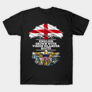 English Grown With Virgin Islander Roots - Gift for Virgin Islander With Roots From Us Virgin Islands T-Shirt